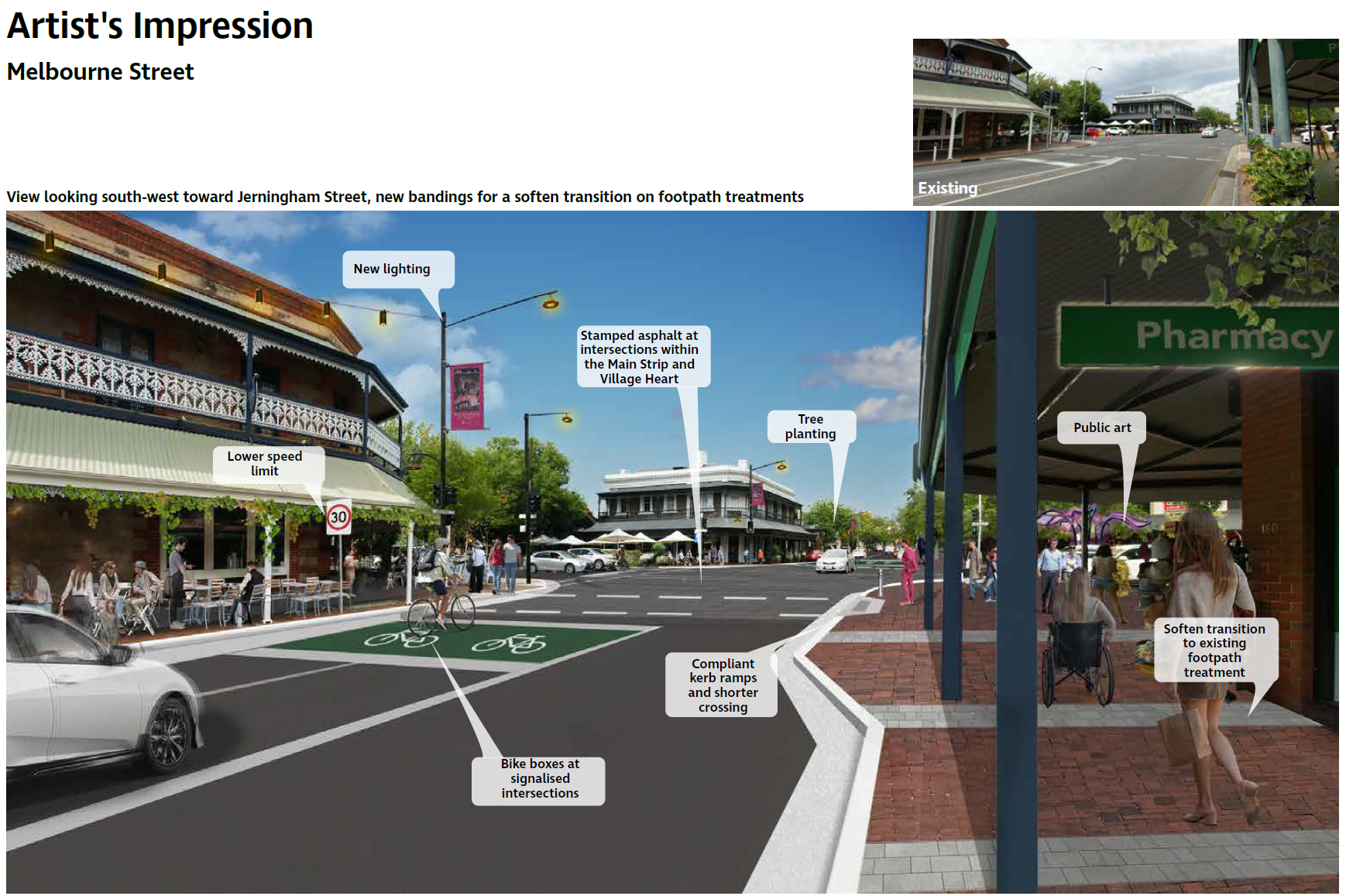 View looking south-west toward Jerningham Street; existing street image, and artist impression showing new bandings for a soften transition on footpath treatments. 